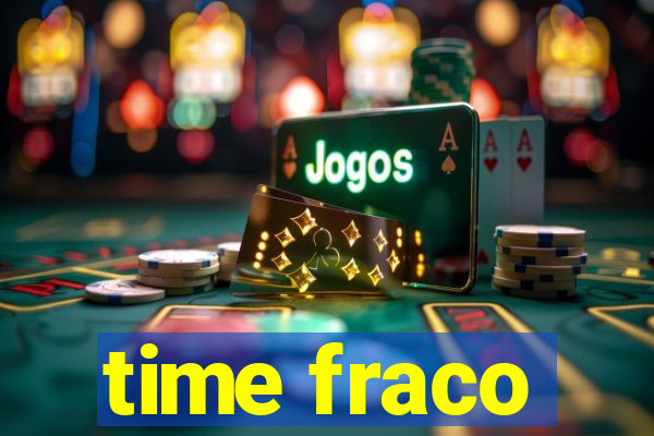 time fraco