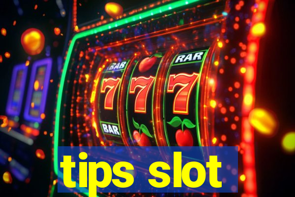 tips slot