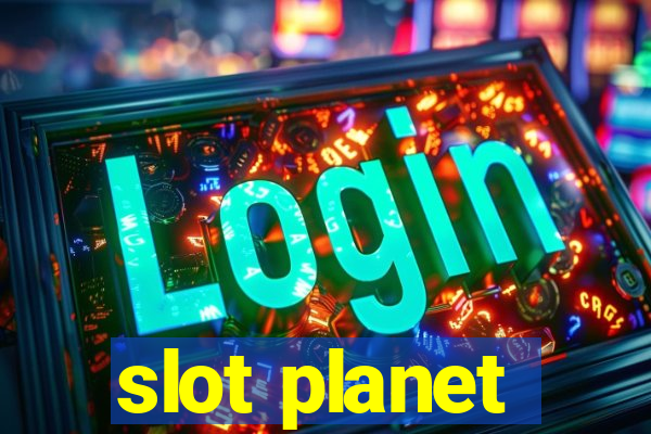 slot planet