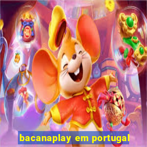 bacanaplay em portugal