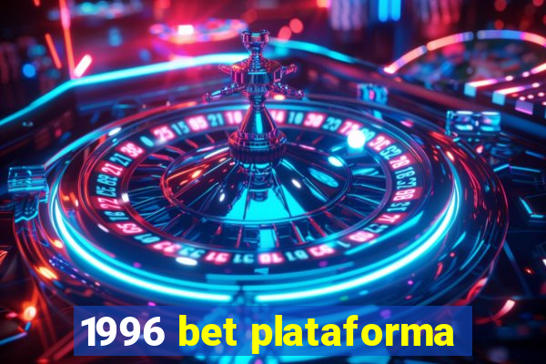 1996 bet plataforma