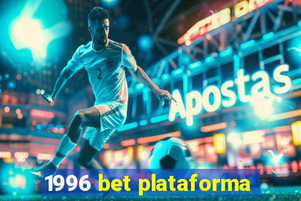 1996 bet plataforma