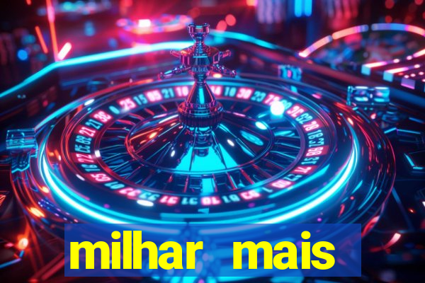 milhar mais atrasada na federal