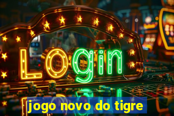 jogo novo do tigre