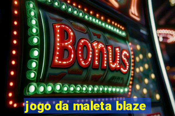 jogo da maleta blaze