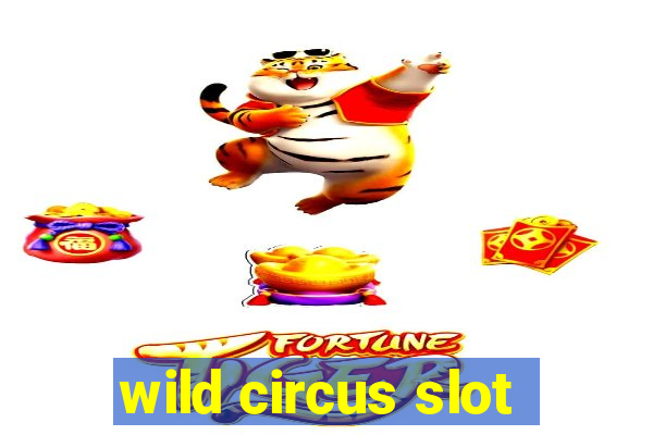 wild circus slot