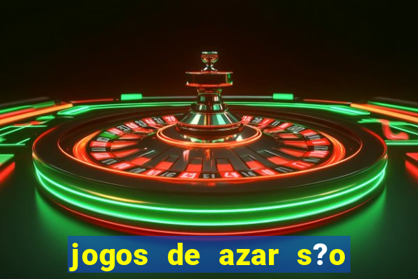 jogos de azar s?o legais no brasil