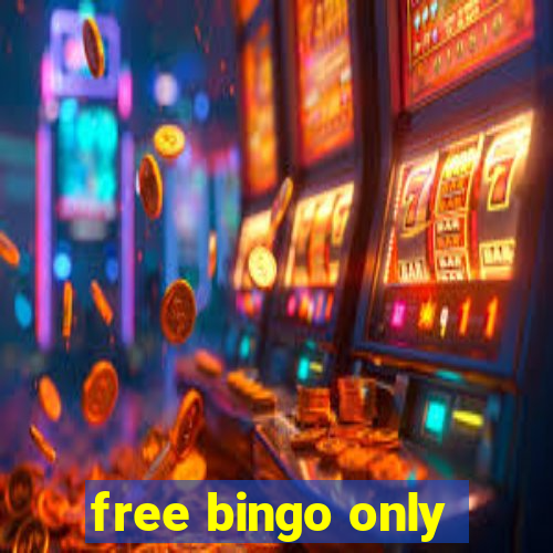 free bingo only