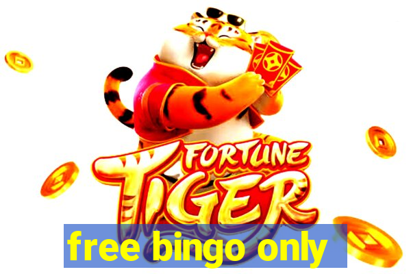 free bingo only