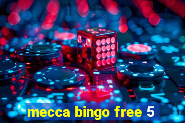 mecca bingo free 5