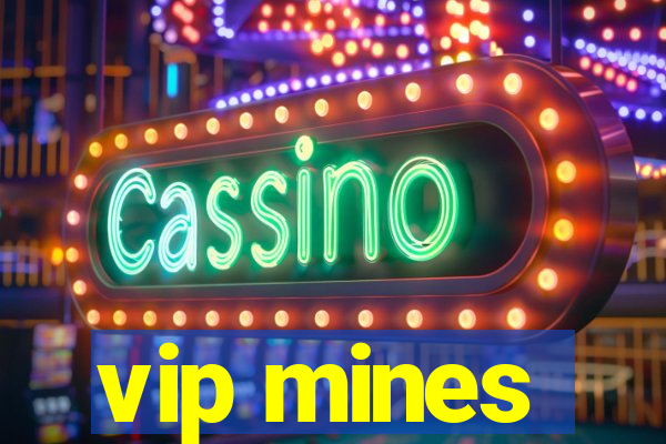 vip mines