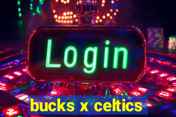 bucks x celtics