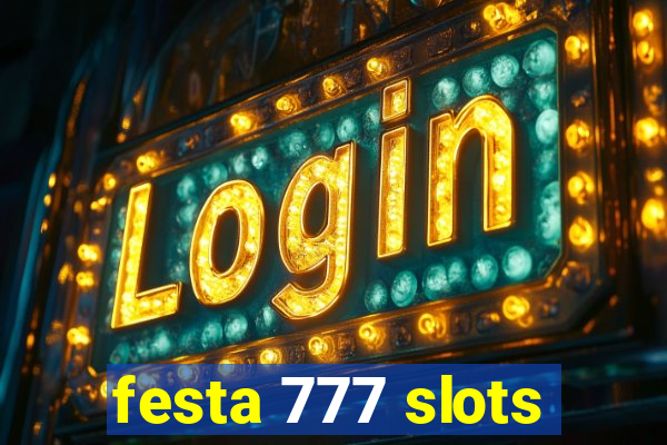 festa 777 slots