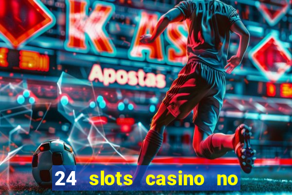 24 slots casino no deposit bonus code