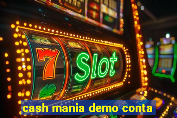 cash mania demo conta