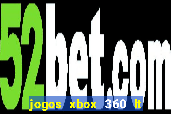 jogos xbox 360 lt 3.0 download