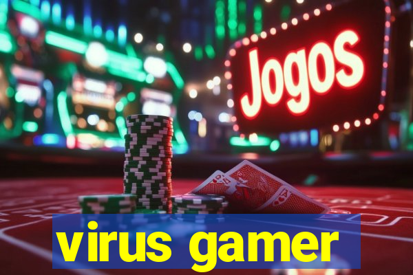 virus gamer