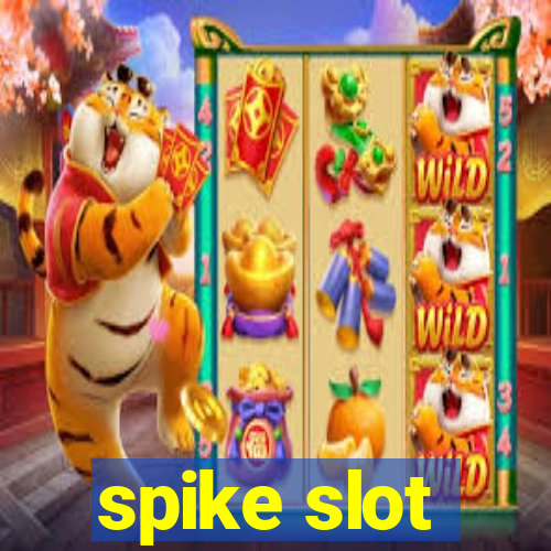 spike slot