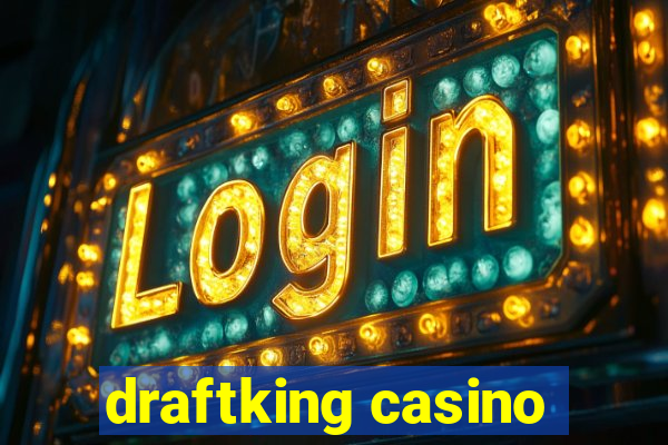 draftking casino