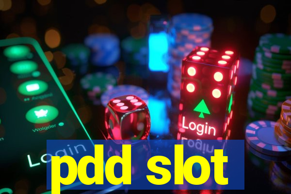 pdd slot