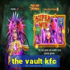 the vault kfc