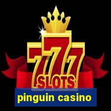 pinguin casino