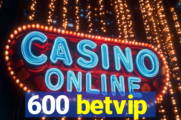 600 betvip