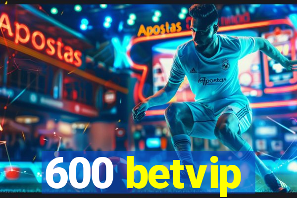 600 betvip