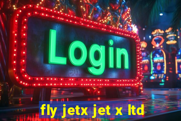 fly jetx jet x ltd