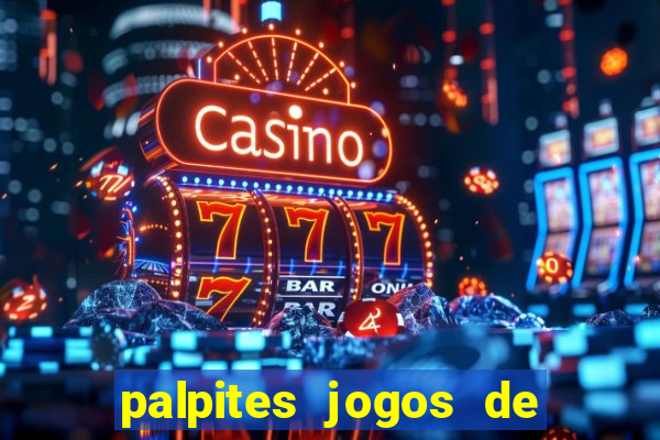 palpites jogos de hoje bet365