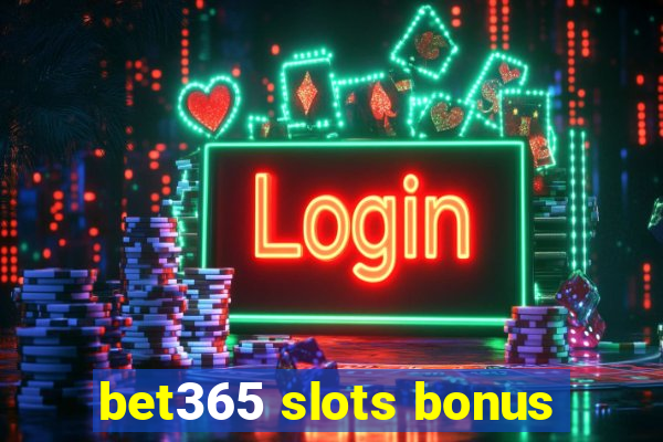 bet365 slots bonus