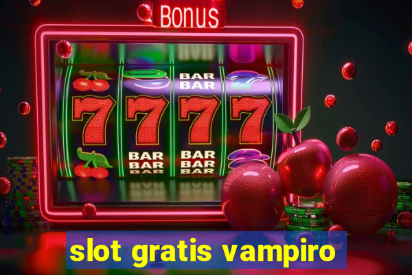 slot gratis vampiro