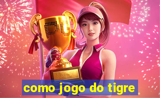 como jogo do tigre