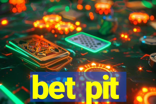 bet pit