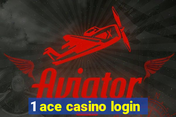 1 ace casino login