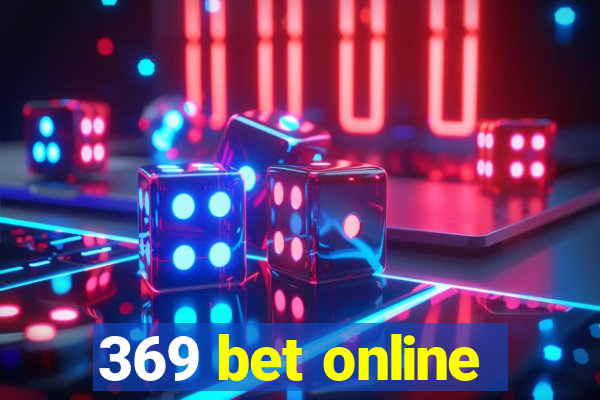 369 bet online