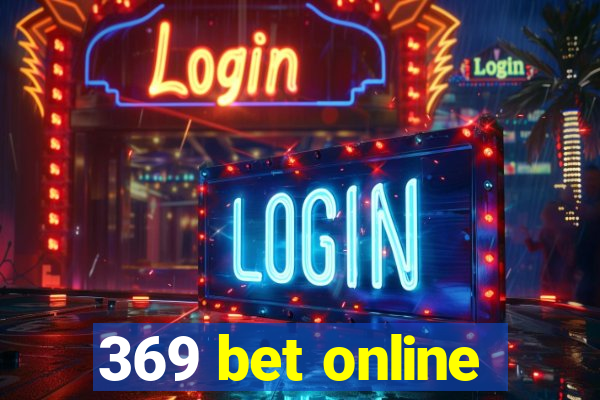 369 bet online