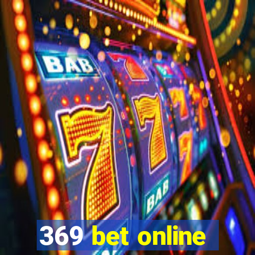 369 bet online