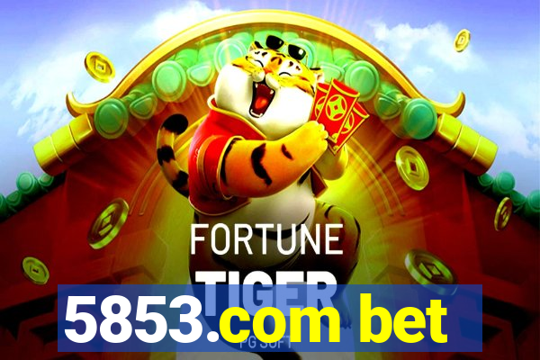 5853.com bet