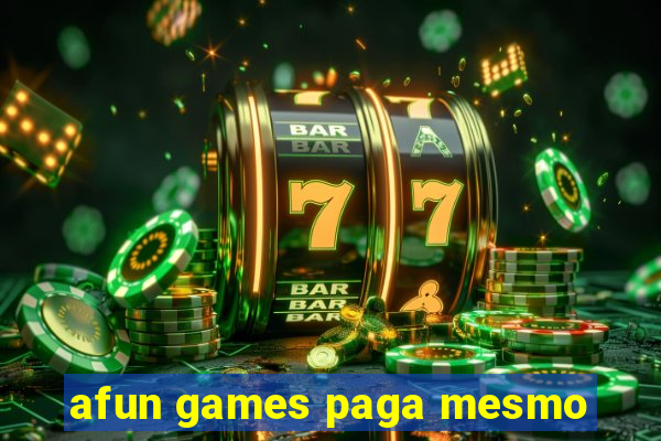 afun games paga mesmo