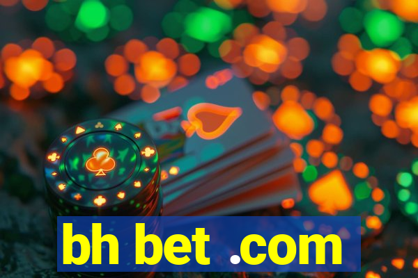 bh bet .com