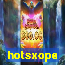 hotsxope