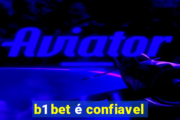 b1 bet é confiavel