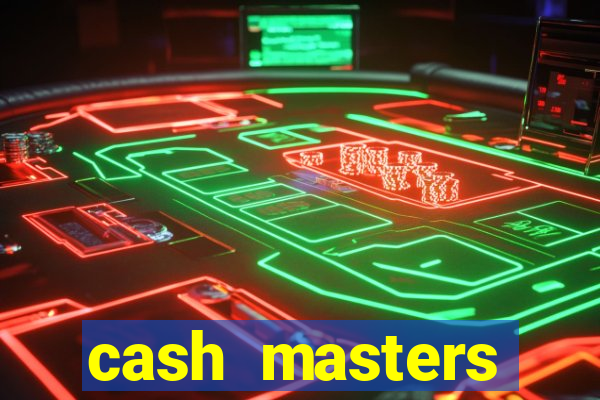 cash masters dinheiro infinito