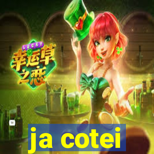 ja cotei