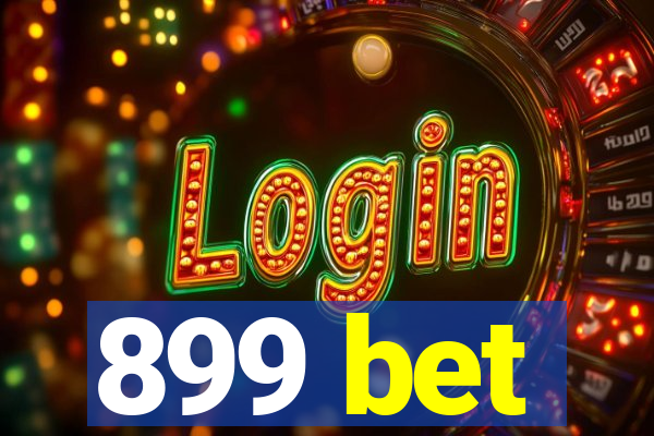 899 bet