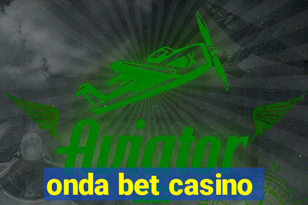 onda bet casino