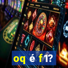 oq é f1?