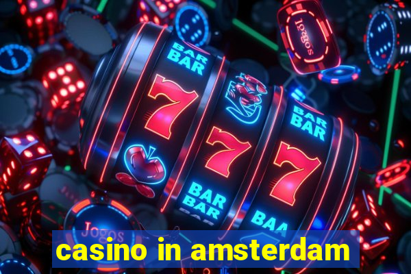 casino in amsterdam