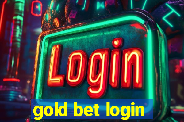 gold bet login